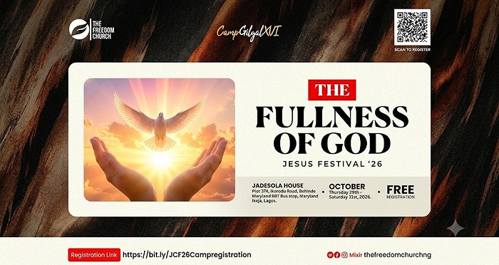 Camp Gilgal XVI: The Fullness of God, Jesus Festival '26. Jadesola House, Plot 374, Ikorodu Road, Behind Maryland BRT Bus stop, Maryland, Ikeja, Lagos. Thursday 29th - Saturday 31st October, 2026. Free registration. Registration link: bit.ly/JCF26Campregistration